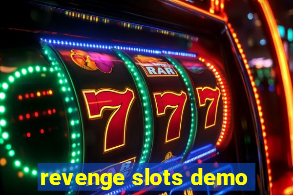 revenge slots demo